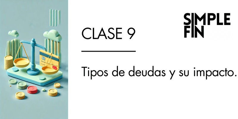 Clase 9 GRABADA: Tipos de deudas y su impacto