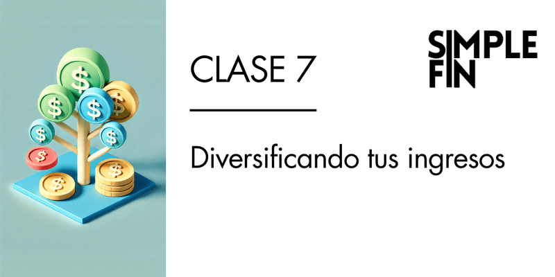 Clase 7 GRABADA: Diversificando tus ingresos