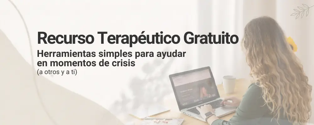 Recurso Terapéutico Gratuito: Herramientas simples para ayudar en momentos de crisis